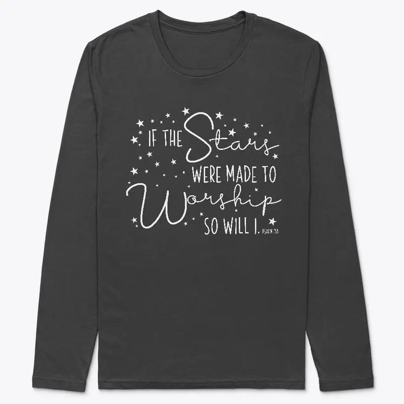 If the Stars Were Made To Worship